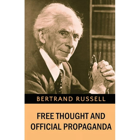 Free Thought and Official Propaganda, (Paperback)