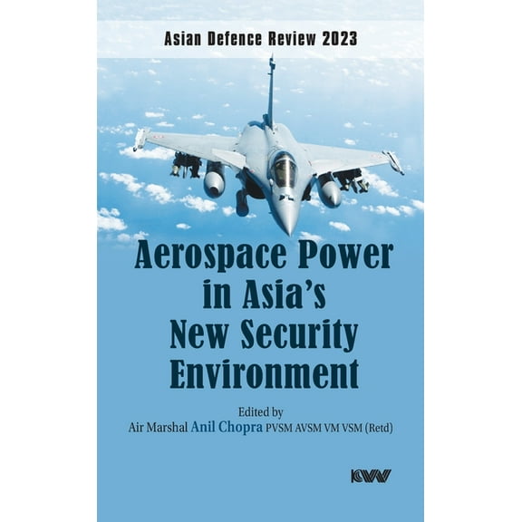 Aerospace Power in Asia's New Security Environment, (Hardcover)