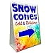 thumbnail image 3 of Snow Cones (Arrow) Economy A-Frame Sign 2 Feet Wide by 3 Feet Tall, 3 of 4