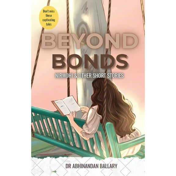 Beyond Bonds Nirmohi & Other Short Stories, (Paperback)