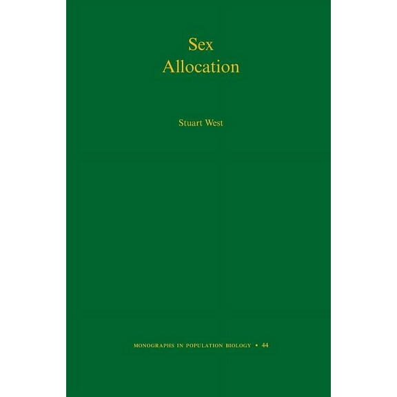 Monographs in Population Biology Sex Allocation, Book 44, (Paperback)