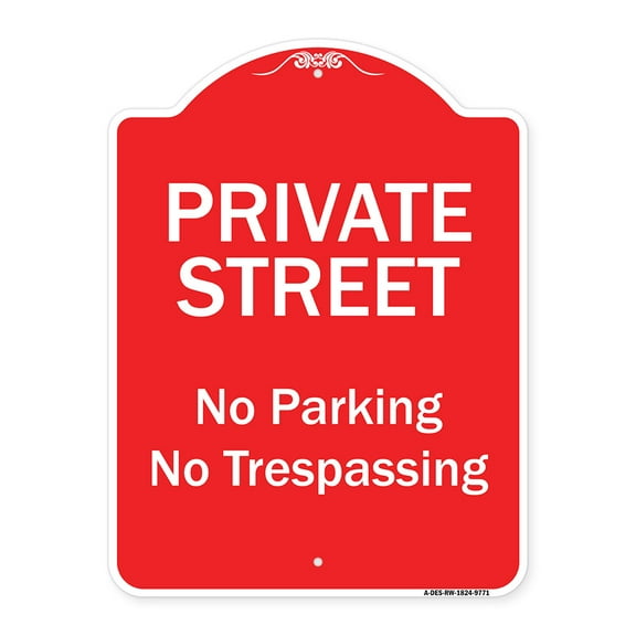 SignMission Designer Series Sign - Private Street No Parking Or Trespassing | Red & White 18" x 24" Heavy-Gauge Aluminum Architectural Sign | Protect Your Business & Municipality | Made