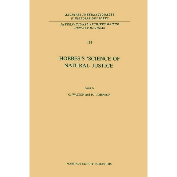 International Archives of the History of Hobbes's 'Science of Natural Justice', Book 111, (Paperback)