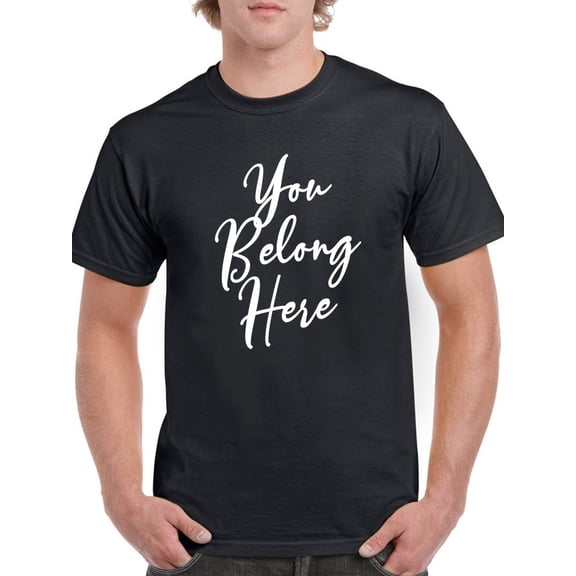 You Belong Here Graphic Men T-Shirt, Male Medium