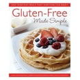 thumbnail image 1 of Pre-Owned Gluten-Free Made Simple: Easy Everyday Meals That Everyone Can Enjoy (Paperback) 0312550669 9780312550660, 1 of 1