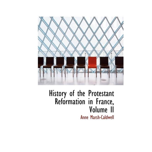 History of the Protestant Reformation in France, Volume II (Paperback)