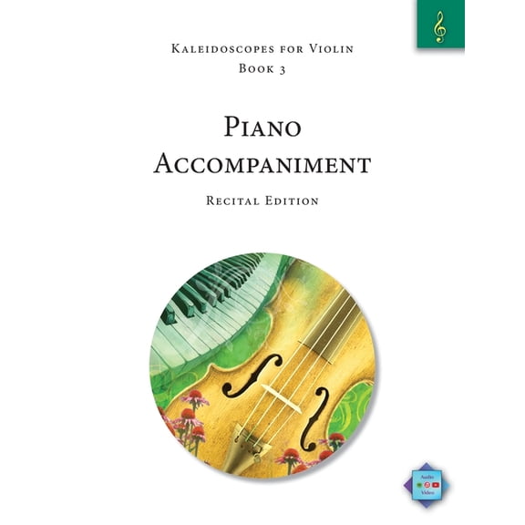 Kaleidoscopes for Violin Kaleidoscopes for Violin, Book 3, Piano Accompaniment: Recital Edition, (Paperback)
