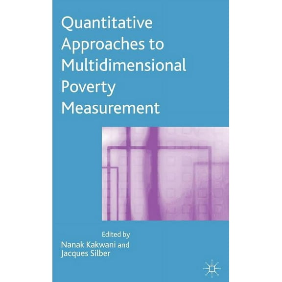 Quantitative Approaches to Multidimensional Poverty Measurement, (Hardcover)