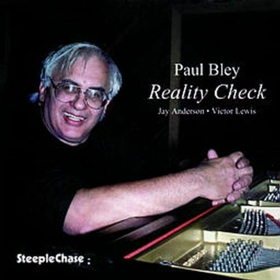Paul Bley - Reality Check - Music & Performance - CD