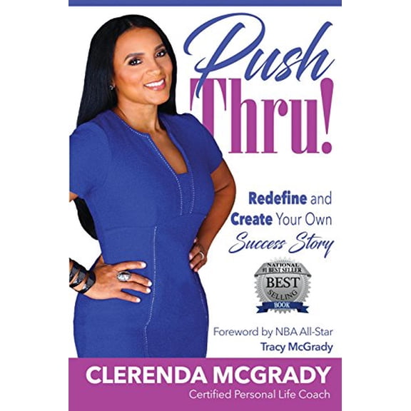 Pre-Owned Push Thru!: Redefine and Create Your Own Success Story (Paperback)