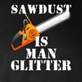 thumbnail image 3 of CafePress - Sawdust Is Man Glitter Long Sleeve T Shirt - Long Sleeve Dark T-Shirt, 3 of 4