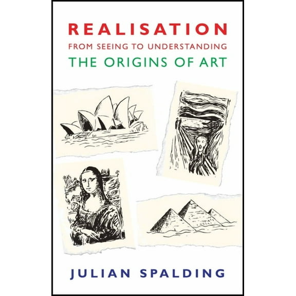 Realisation-From Seeing to Understanding: The Origins of Art (Paperback)