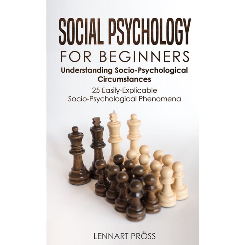 Social Psychology for Beginners Understanding Socio Psychological