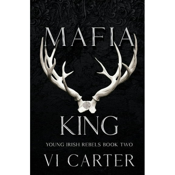 Young Irish Rebels Mafia King: Dark Irish Mafia Arranged Marriage, Book 2, (Paperback)