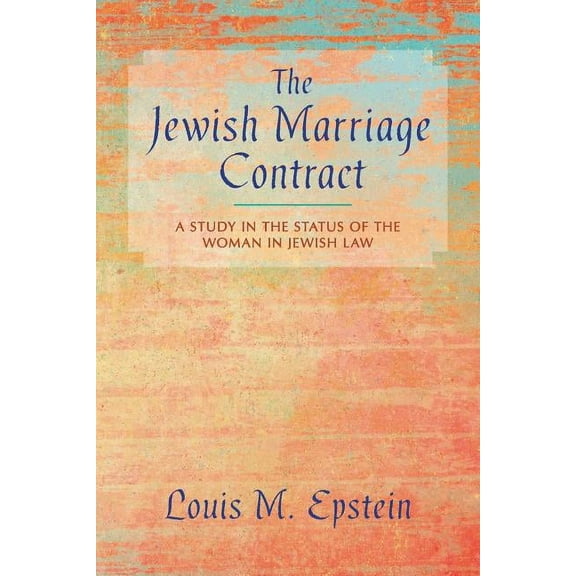The Jewish Marriage Contract (Paperback)