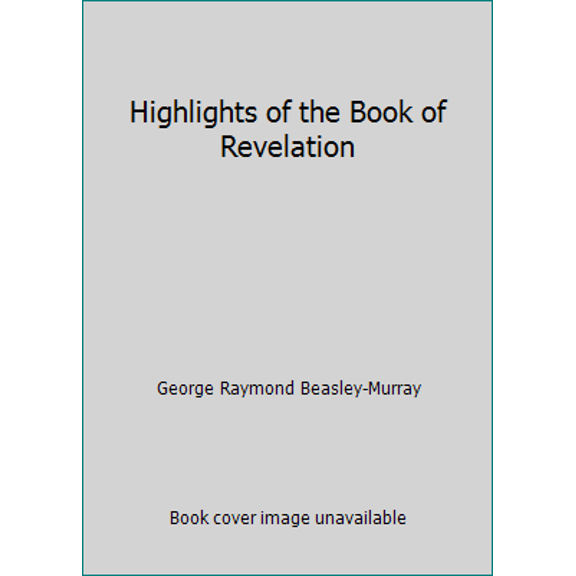 Pre-Owned Highlights of the Book of Revelation (Hardcover) 0805413367 9780805413366