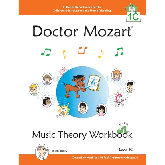 Doctor Mozart Music Theory Workbook Level 1C: In-Depth Piano Theory Fun for Children's Music Lessons and HomeSchooling -, (Paperback)