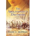 thumbnail image 1 of Pre-Owned The Abolitionist's Daughter (Hardcover) 149672030X 9781496720306, 1 of 1