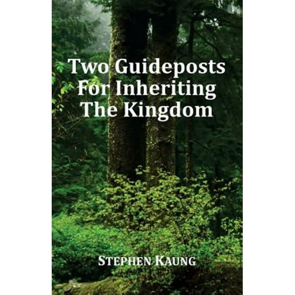 Two Guideposts for Inheriting the Kingdom