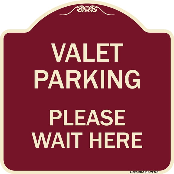 SignMission Designer Series Sign - Valet Parking Please Wait Here | Burgundy 18" X 18" Heavy-Gauge Aluminum Architectural Sign | Protect Your Business & Municipality | Made in the USA