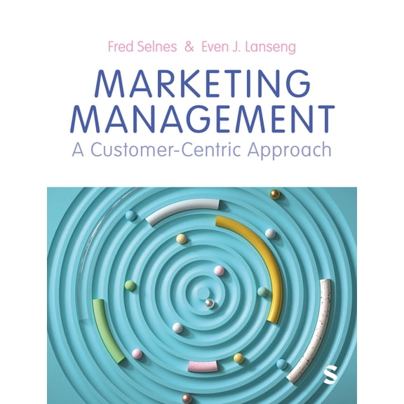 Marketing Management: A Customer-Centric Approach, (Paperback)