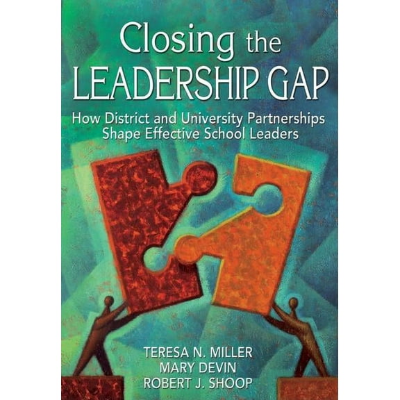 Closing the Leadership Gap: How District and University Partnerships Shape Effective School Leaders, (Paperback)