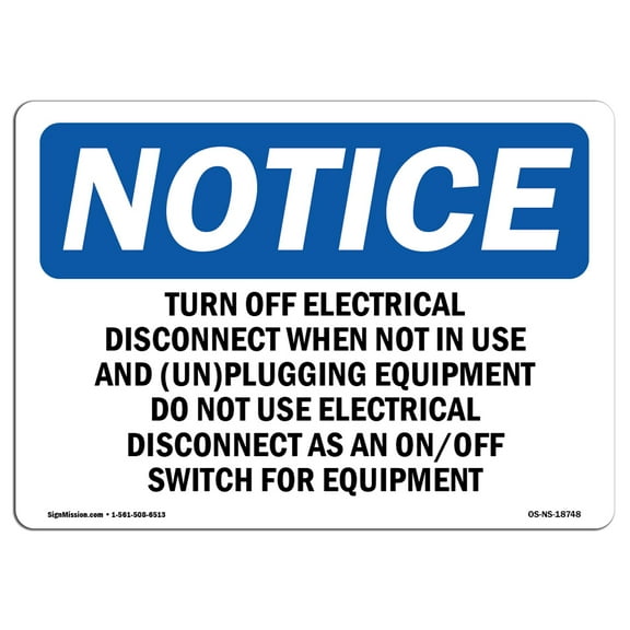 OSHA Notice Sign - Turn Off Electrical Disconnect When Not | Plastic Sign | Protect Your Business, Work Site, Warehouse & Shop Area | Made in the USA