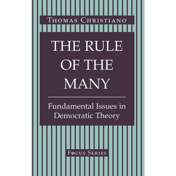 The Rule of the Many: Fundamental Issues in Democratic Theory, (Hardcover)