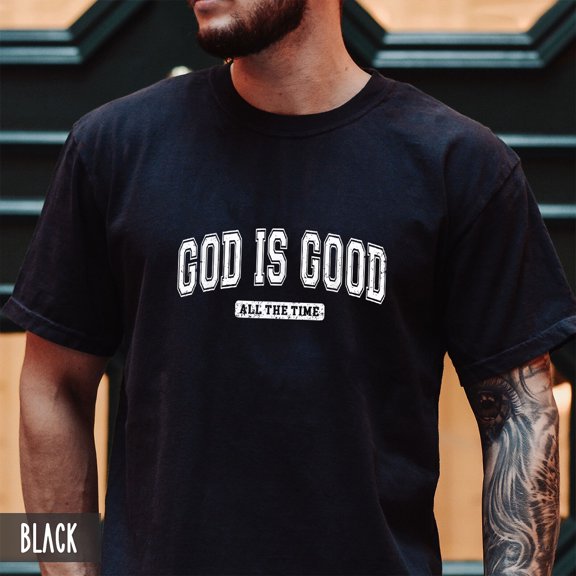 God Is Good All The Time T-Shirt – Inspirational Christian Shirt for Women, Simple Faith Quote Tee, Casual Religious Outfit