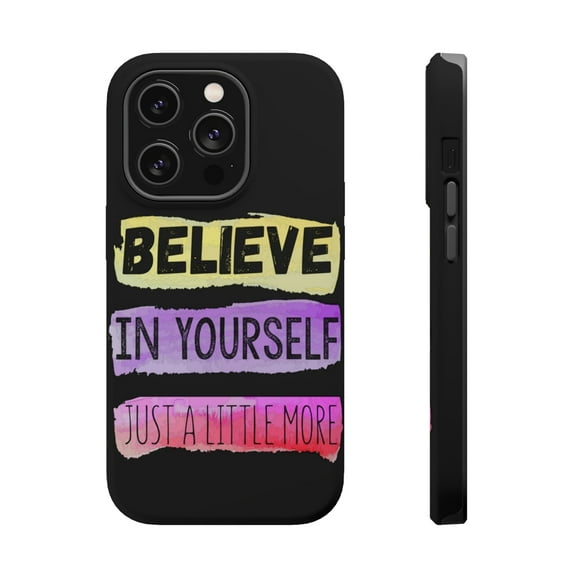DistinctInk Tough Case for Apple iPhone 15 PRO (6.1" Screen), Compatible with MagSafe Charging - Believe In Yourself