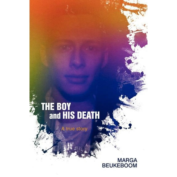 The Boy and His Death: A true story