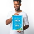 thumbnail image 2 of We Don't Swim in Toilet Don't Pee in Our Pool Sign, Funny Pool Sign, 10x14 Aluminum, 2 of 8