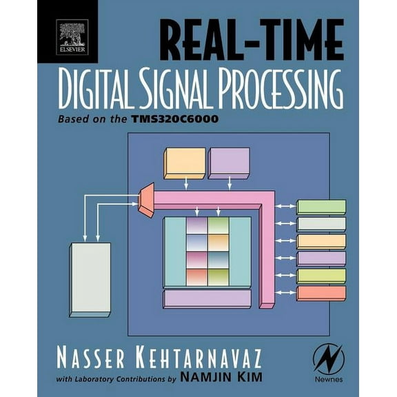 Real-Time Digital Signal Processing: Based on the Tms320C6000, (Paperback)