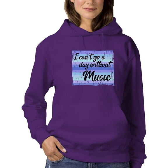 Can't Go A Day Without Music Hoodie Women -Smartprints Designs, Female x-Large