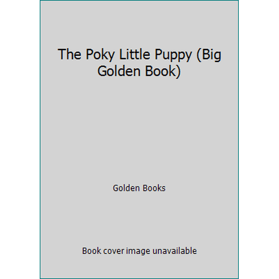 Pre-Owned The Poky Little Puppy (Big Golden Book) (Hardcover) 0307103943 9780307103949