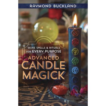 Pre-Owned Advanced Candle Magick: More Spells and Rituals for Every Purpose (Paperback) 1567181031 9781567181036