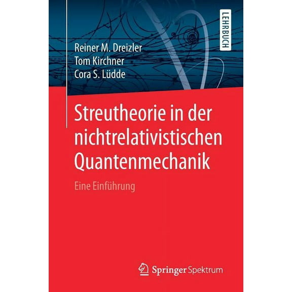 Streutheorie in Der Nichtrelativistischen Quantenmechanik: Eine EinfÃ¼hrung, (Paperback)