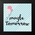 thumbnail image 2 of Murdock, Ramona 12x12 Black Modern Framed Museum Art Print Titled - Maybe Tomorrow, 2 of 5
