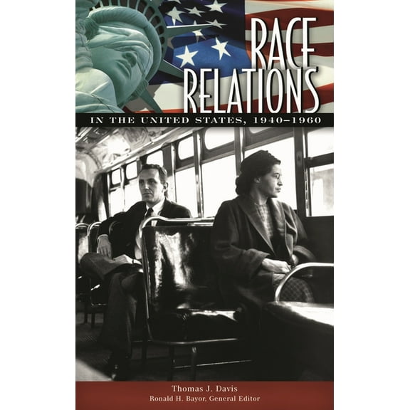 Race Relations in the United States Race Relations in the United States, 1940-1960, Book 3, (Hardcover)