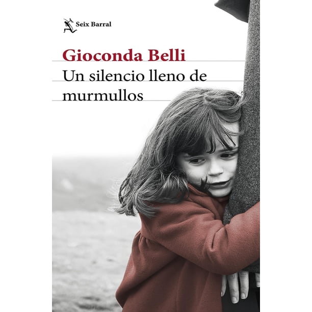 Libro Un Silencio Lleno De Murmullos Tapa Blanda, Autor Gioconda Belli, Editorial Seix Barral Mexico