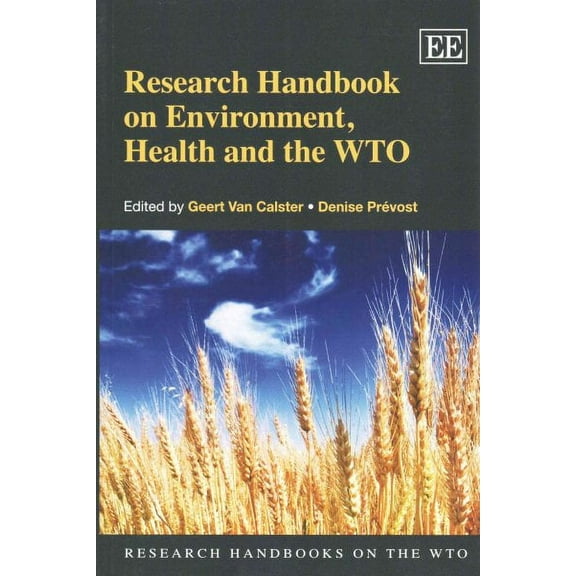 Research Handbook on Environment, Health and the WTO