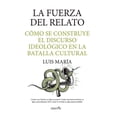 thumbnail image 1 of Libro La Fuerza Del Relato Tapa Blanda, Autor Luis Maria, Editorial Sekotia, 1 of 2