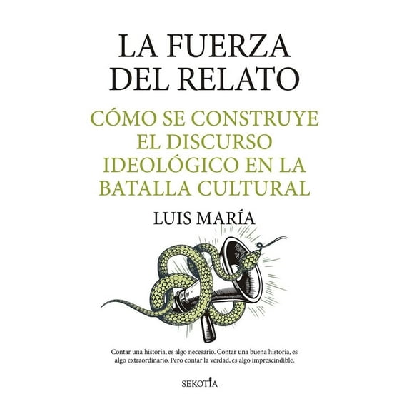 Libro La Fuerza Del Relato Tapa Blanda, Autor Luis Maria, Editorial Sekotia