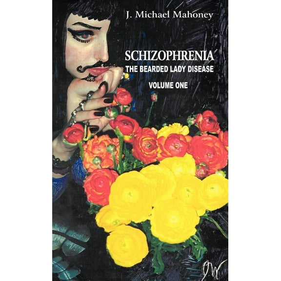 Schizophrenia: The Bearded Lady Disease (Hardcover)