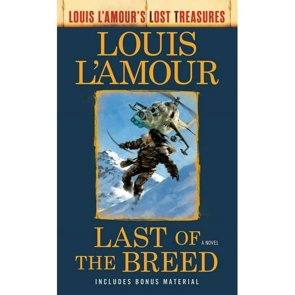 Louis L'Amour's Lost Treasures: Last of the Breed (Louis L'Amour's Lost Treasures) : A Novel (Paperback)