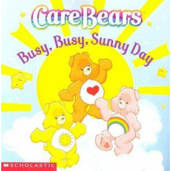 Pre-Owned Care Bears: Busy, Busy, Sunny Day (Paperback) 0439531969 9780439531962