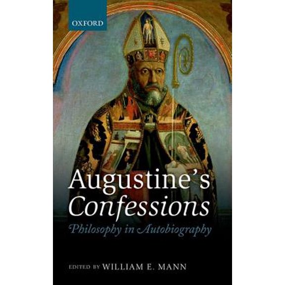 Augustine's Confessions: Philosophy in Autobiography, (Hardcover)