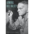 thumbnail image 2 of Admiral Bill Halsey: A Naval Life, 2 of 2