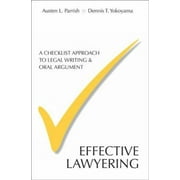 Effective Lawyering: A Checklist Approach to Legal Writing and Oral Argument [Paperback - Used]