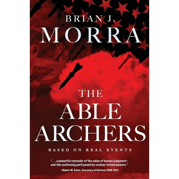 Book 1 of 2: Able Archers The Able Archers: A Cold War Spy Thriller, Book 1, (Paperback)